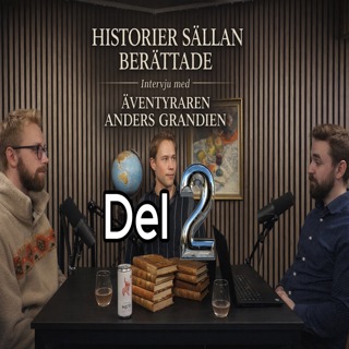 Intervju med äventyraren Anders Grandien (Del 2)