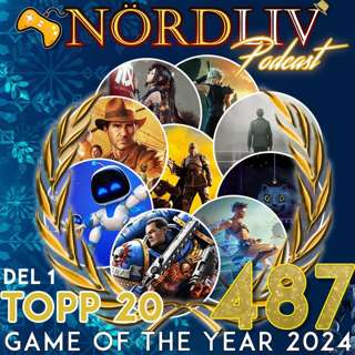Avsnitt 487 - Game of the Year 2024 - Topp 20 - Del 1
