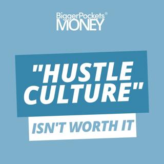 277: Fighting the “Hustle Culture” That Ruins The Joy of Financial Independence w/ Pete McPherson