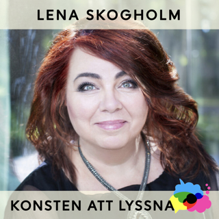 61. Lena Skogholm - Förstå hjärnan och lyssna bättre