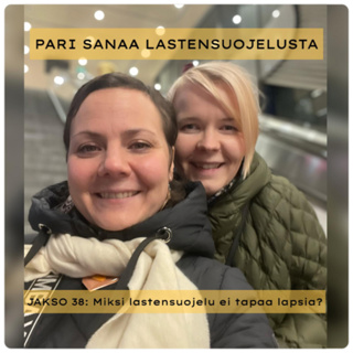 Miksi lastensuojelu ei tapaa lapsia?