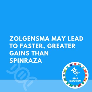 #AANAM – Zolgensma May Lead to Faster, Greater Gains Than Spinraza