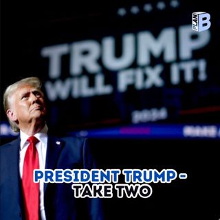 #754 President Trump - Take Two