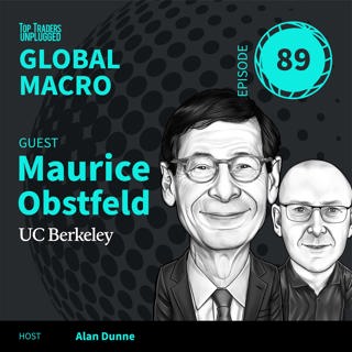 GM89: When Credibility Becomes the Risk Premium ft. Maurice Obstfeld