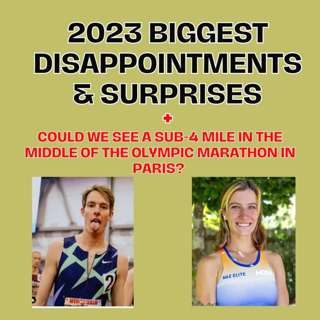2023's Biggest Disappointments & Surprises + A SUB-4 Mile In The Middle Of A Marathon?