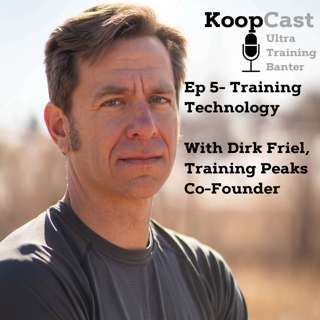 Training Technology with Dirk Friel⎮KoopCast Episode 5