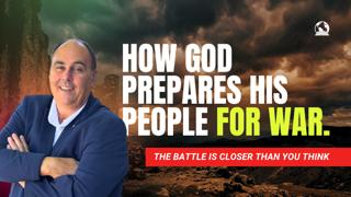 How God Prepares His People for War