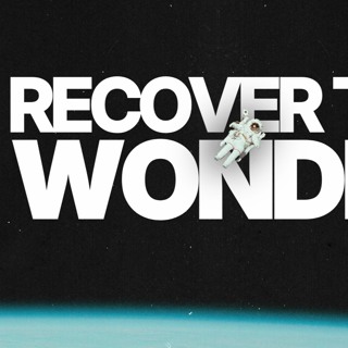 Recover the Wonder| Pastor Ben Snyder