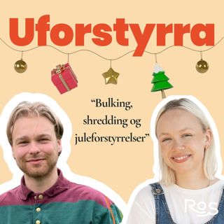 #56| Bulking, shredding og juleforstyrrelser