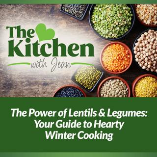 1/29/26: The Power of Lentils & Legumes - Your Guide to Hearty Winter Cooking