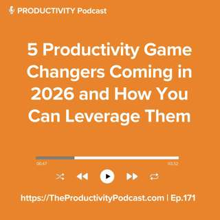 5 Productivity Game Changers Coming in 2026 and How You Can Leverage Them