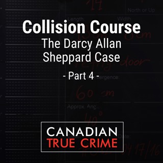 Collision Course: The Darcy Allan Sheppard Case [4]