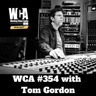 WCA #354 with Tom Gordon - Granny's House, Weed Offerings, 80 Hour Weeks, Sammy Davis Jr., and Advice from Shelly Yakus
