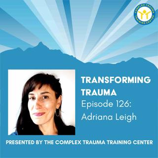 Trauma-Proofing Corporate Culture and Work Environments with Adriana Leigh