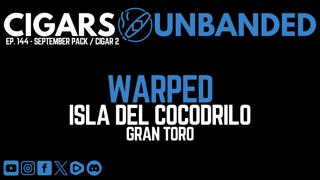 CU #144 - Warped Isla Del Cocodrilo Cigar Review