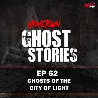 EP 62 - Ghosts of the City of Light | Paris, France