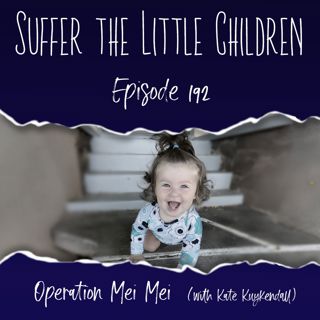 Episode 192: Operation Mei Mei