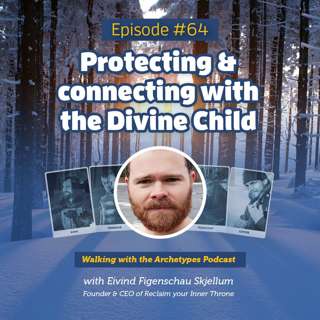 #64: Protecting & connecting with the Divine Child