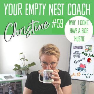 59: Why I Don't Have a Side Hustle