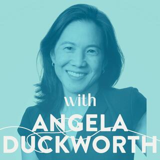 295: Situated: How Your Choices Today Shape Your Child's Tomorrow | Angela Duckworth