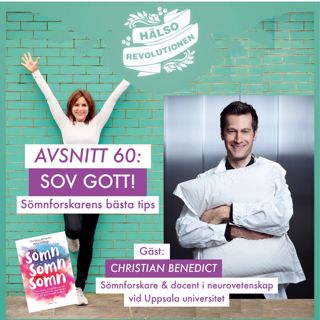 AVSNITT 60: SOV GOTT! Sömnforskarens bästa tips