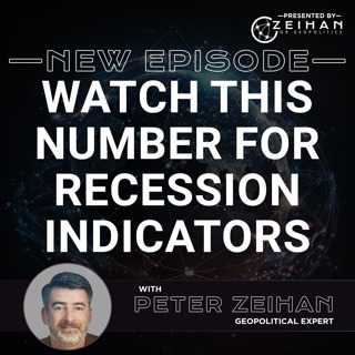 Watch This Number for Recession Indicators || Peter Zeihan
