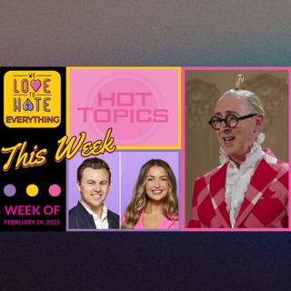 Hot Topics & Brown Town 2/24/25 Traitors, Gabby Petito, Love is Blind, White Lotus, & more!!!