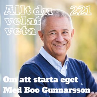 221 Om att starta eget med Boo Gunnarsson