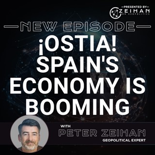 ¡Ostia! Spain's Economy Is Booming || Peter Zeihan