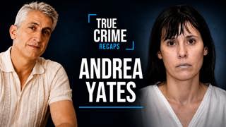 Andrea Yates: Why Her Case Is Being Revisited 25 Years Later
