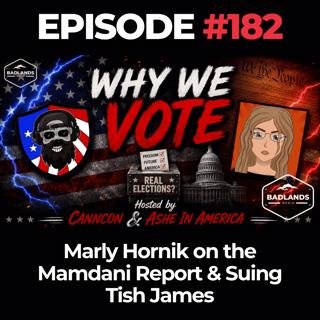 Why We Vote Ep. 182: Marly Hornik on the Mamdani Report & Suing Tish James