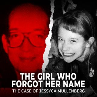 The Girl Who Forgot Her Name | The Case of Jessyca Mullenberg | UNSEEN