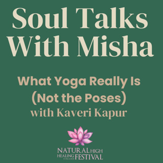 (#16) What Yoga Really Is (Not the Poses) with Kaveri Kapur