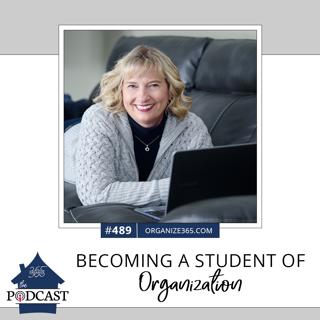 489 - Becoming a Student of Organization