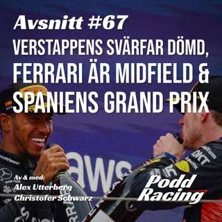67. Verstappens Svärfar Dömd, Ferrari är Midfield & Spaniens Grand Prix