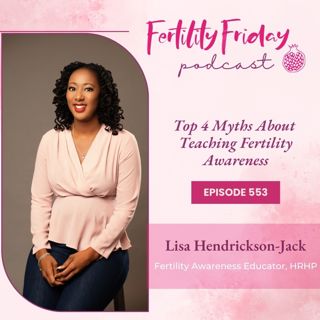FFP 553 | The Top 4 Myths About Teaching Fertility Awareness
