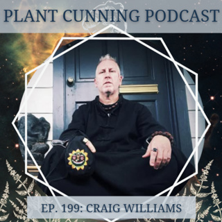 Ep. 199: Craig Williams on the Importance of Herbal Energetics, Ayurveda, TCM and Spiritual Healing