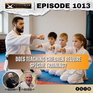 Episode 1013 - Does Teaching Children Require Special Training