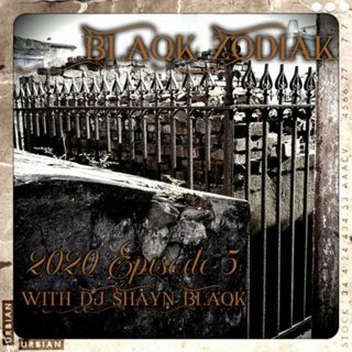 Blaqk Zodiak Episode 5: Goth, Industrial, Post-Punk, Death Rock, Darkwave