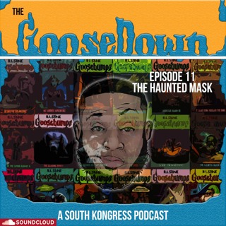 The GooseDown #11 - The Haunted Mask