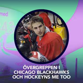 Övergreppen i Chicago Blackhawks och hockeyns me too – P3 Nyheter dokumentär