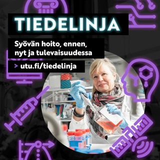 Tiedelinja: Syövän hoito, ennen, nyt ja tulevaisuudessa