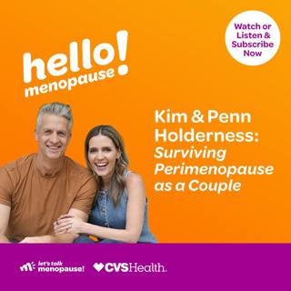 Kim & Penn Holderness: Surviving Perimenopause as a Couple
