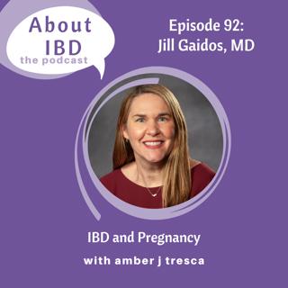 IBD and Pregnancy With Jill Gaidos, MD