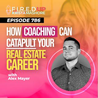 How coaching can catapult your Real Estate Career, Ep. (786)