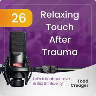Episode 26: Relearning Touch After Trauma