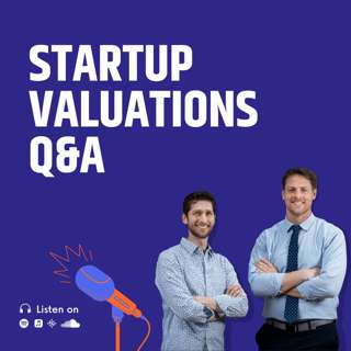 Startup Valuations Q&A