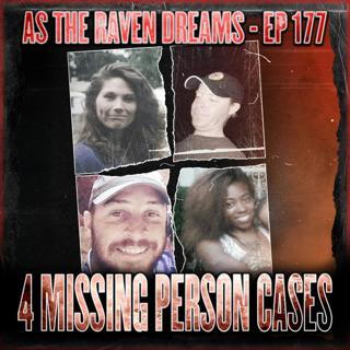 ATRD Ep. 177 - 4 Missing Persons Cases (True Crime)