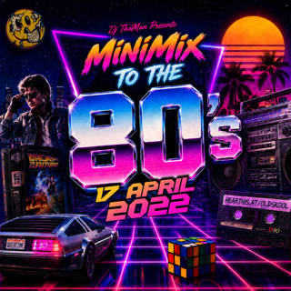 MiniMix To The 80s [17 April 2022] - Dj ThaMan