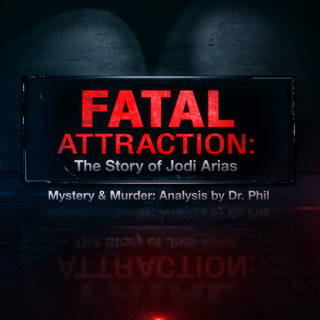 Fatal Attraction: The Story of Jodi Arias